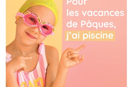 Pour les vacances de Pâques, j'ai piscine
