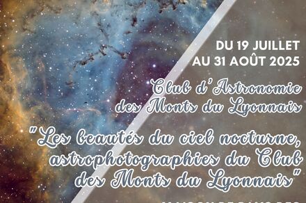 Exposition "Les beautés du ciel nocturne, astrophotographies du Club des Monts du Lyonnais" – Club d’Astronomie des Monts du Lyonnais