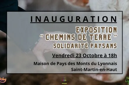 Inauguration - Exposition "Chemins de terre" de Solidarité Paysans Rhône-Alpes
