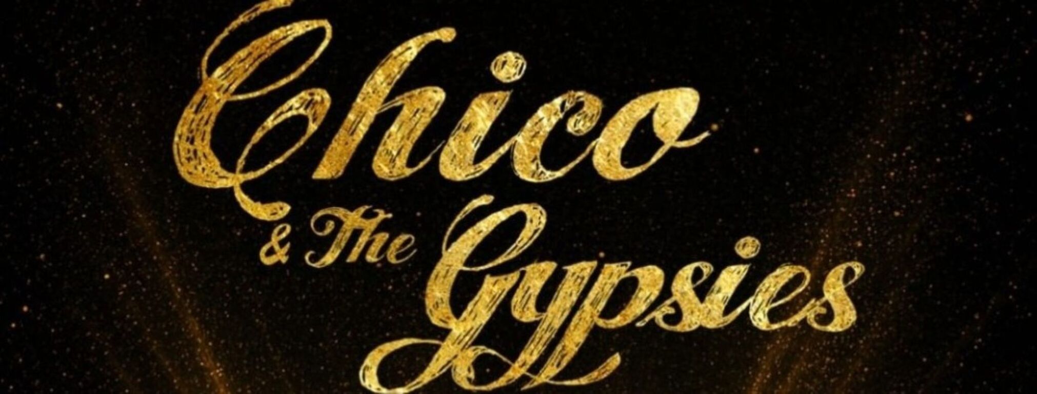 © Chico and the Gypsies